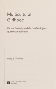 Multicultural girlhood : racism, sexuality, and the conflicted spaces of American education /