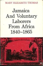 Jamaica and voluntary laborers from Africa, 1840-1865.