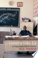 Govern like us : U.S. expectations of poor countries /