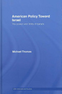 American policy toward Israel : the power and limits of beliefs /