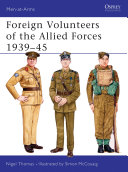 Foreign volunteers of the Allied forces, 1939-45 /