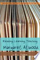 Reading, learning, teaching Margaret Atwood /
