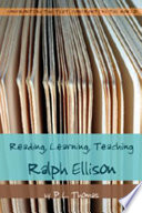 Reading, learning, teaching Ralph Ellison /