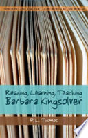 Reading, learning, teaching Barbara Kingsolver /