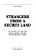 Strangers from a secret land : the voyages of the brig Albion and the founding of the first Welsh settlements in Canada /