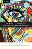 The politics of digital India : between local compulsions and transnational pressures /