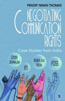 Negotiating communication rights : case studies from India /