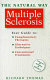 The natural way with multiple sclerosis /