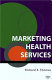 Marketing health services /