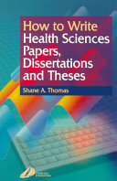 How to write health sciences papers, dissertations and theses /