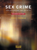 Sex crime : sex offending and society /