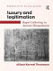 Luxury and legitimation : royal collecting in ancient Mesopotamia /