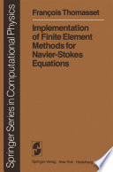 Implementation of Finite Element Methods for Navier-Stokes Equations /