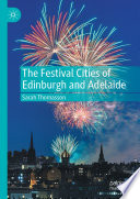 The Festival Cities of Edinburgh and Adelaide /