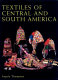 Textiles of Central and South America /