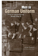 Men in German uniform : POWs in America during World War II /