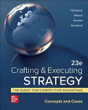 Crafting and executing strategy : the quest for competitive advantage : concepts and cases /