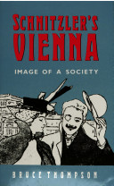 Schnitzler's Vienna : image of a society /