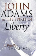 John Adams and the spirit of liberty /