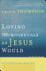 Loving homosexuals as Jesus would : a fresh Christian approach /