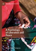 A Psychology of Liberation and Peace: For the Greater Good /