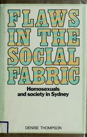 Flaws in the social fabric : homosexuals and society in Sydney /