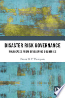 Disaster risk governance : four cases from developing countries /