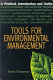 Tools for environmental management : a practical introduction and guide /