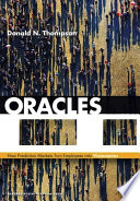 Oracles : how prediction markets turn employees into visionaries /