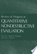 Review of Progress in Quantitative Nondestructive Evaluation : Volume 2A /