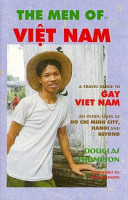 The men of Việt Nam : a traveler's guide to gay Vietnam /