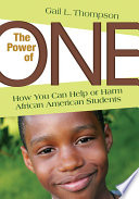 The power of one: how you can help or harm African American students /