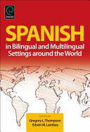 Spanish in bilingual and multilingual settings around the world /