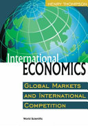 International economics : global markets and international competition /