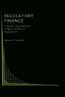 Regulatory finance : financial foundations of rate of return regulation /