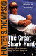 The great shark hunt : strange tales from a strange time /