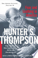 Fear and loathing in America : the brutal odyssey of an outlaw journalist, 1968-1976 /