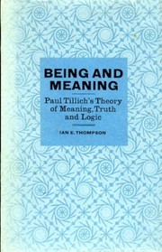 Being and meaning : Paul Tillich's theory of meaning, truth and logic /