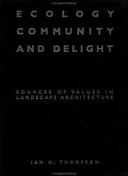 Ecology, community and delight : sources of values in landscape architecture /