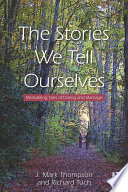 The stories we tell ourselves : mentalizing tales of dating and marriage /