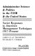 Administrative science & politics in the USSR & the United States : Soviet responses to American management techniques, 1917-present /