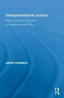 Intergenerational justice : rights and responsibilities in an intergenerational polity /