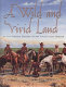 A wild and vivid land : an illustrated history of the South Texas border /