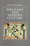 Ideology and modern culture : critical social theory in the era of mass communication /