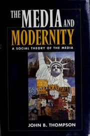 The media and modernity : a social theory of the media /
