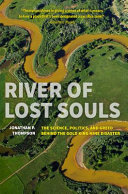 River of lost souls : the science, politics, and greed behind the Gold King Mine disaster /
