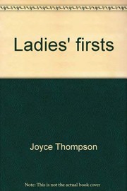 Ladies' firsts : a miscellany /