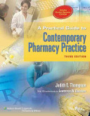 A practical guide to contemporary pharmacy practice /