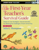 The first-year teacher's survival guide : ready-to-use strategies, tools and activities for meeting the challenges of each school day /