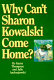 Why can't Sharon Kowalski come home? /